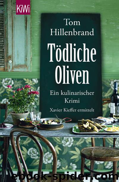 Tödliche Oliven by Tom Hillenbrand