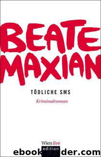 Tödliche SMS (German Edition) by Maxian Beate