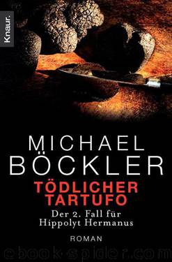 Tödlicher Tartufo: Der 2. Fall für Hippolyt Hermanus (German Edition) by Böckler Michael