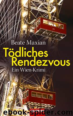 Tödliches Rendezvous - Maxian, B: Tödliches Rendezvous by Maxian Beate