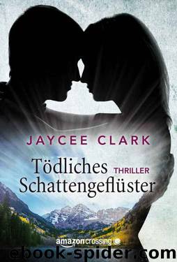 Tödliches Schattengeflüster by Jaycee Clark