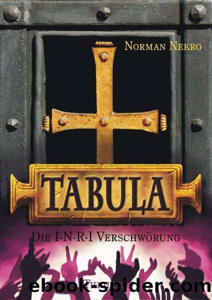 TABULA. Die I·N·R·I Verschwörung (German Edition) by Nekro Norman