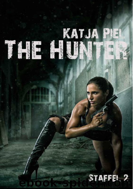 THE HUNTER | Staffel 2 | Horror Mystery-Thriller (German Edition) by Katja Piel