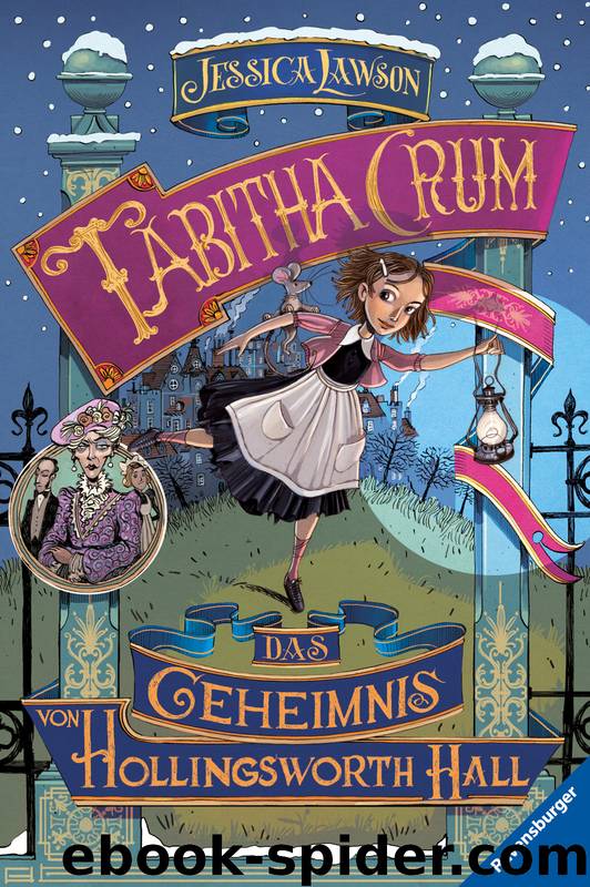 Tabitha Crum – Das Geheimnis von Hollingsworth Hall by Jessica Lawson