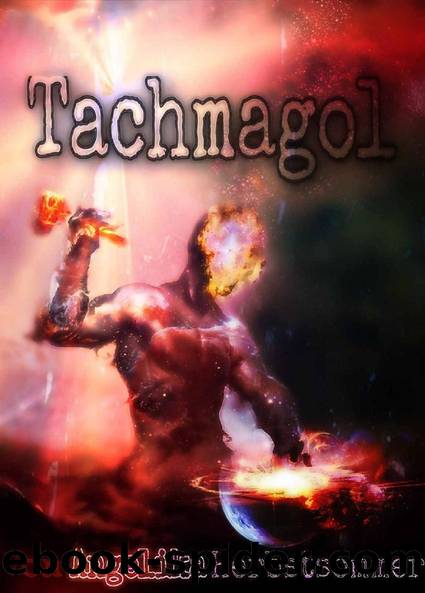 Tachmagol: Er kommt aus dem Nirgendwo (German Edition) by Angelika Herbstsommer