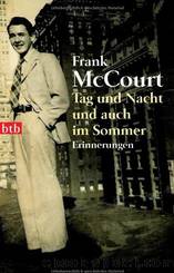 Tag und Nacht und auch im Sommer by Frank McCourt