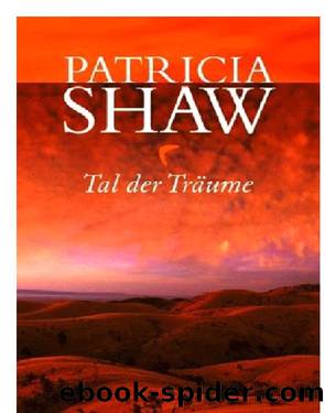 Tal der Traeume by Shaw Patricia