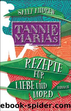 Tannie Marias Rezepte für Liebe und Mord by Andrew Sally