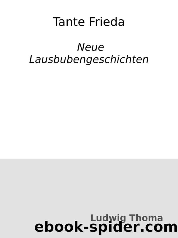 Tante Frieda : Neue Lausbubengeschichten by Ludwig Thoma