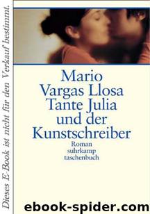 Tante Julia und der Kunstschreiber by Llosa Mario Vargas