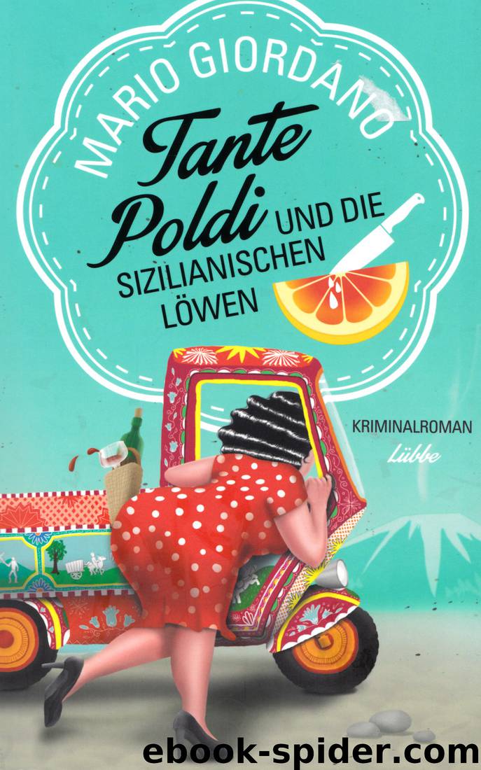 Tante Poldi und die sizilianischen Löwen by Mario Giordano