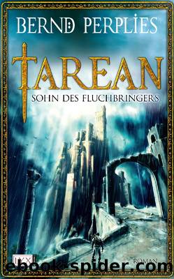 Tarean 01 - Sohn des Fluchbringers by Perplies Bernd & Bernd