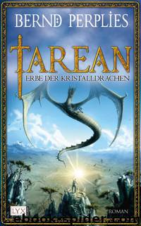 Tarean Bd. 2 - Erbe der Kristalldrachen by Bernd Perplies