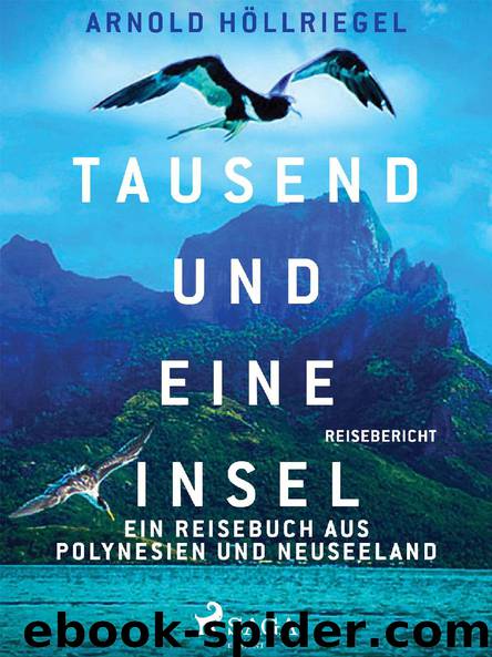 Tausend und eine Insel by Arnold Höllriegel