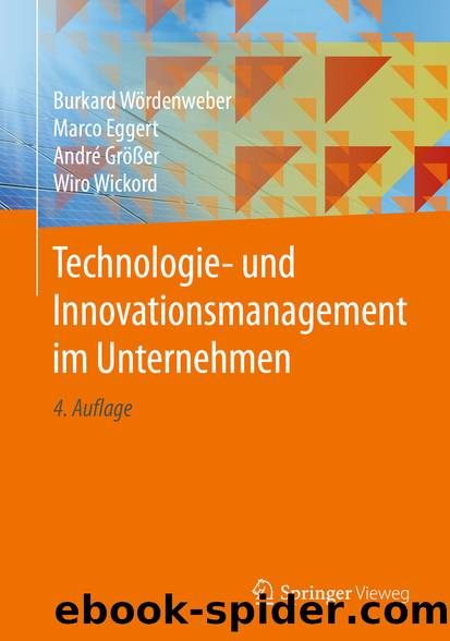 Technologie- und Innovationsmanagement im Unternehmen by Burkard Wördenweber & Marco Eggert & André Größer