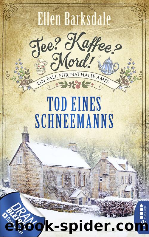 Tee? Kaffee? Mord! Tod eines Schneemanns by Ellen Barksdale