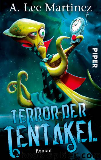 Terror der Tentakel by A. Lee Martinez