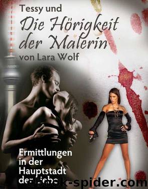 Tessy und die Hörigkeit der Malerin - 1 by Lara Wolf