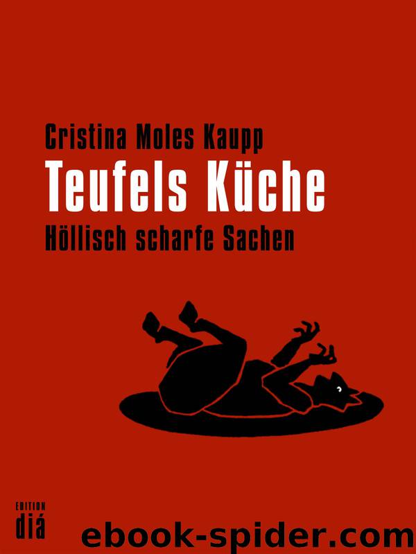 Teufels Küche by Cristina Moles Kaupp