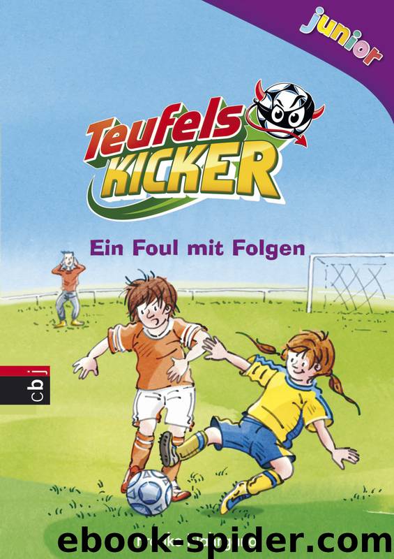 Teufelskicker junior - 03 - Ein Foul mit Folgen by Frauke Nahrgang