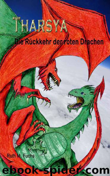 Tharsya. Die Rückkehr der roten Drachen by Fuchs Ruth M