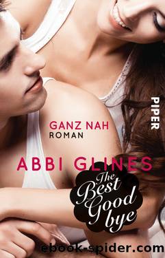 The Best Goodbye â Ganz nah by Glines Abbi