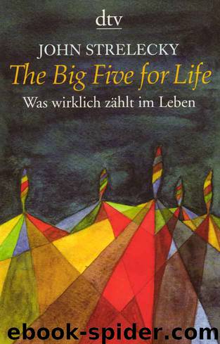 The Big Five for Life: Was wirklich zählt im Leben (B008Y20IIK) by John Strelecky