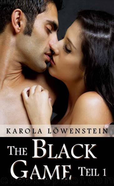 The Black Game - Liebesroman Teil 1 (German Edition) by Löwenstein Karola