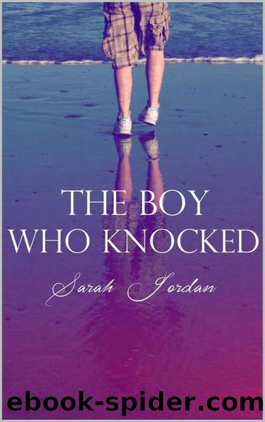 The Boy Who Knocked by Sarah Jordan