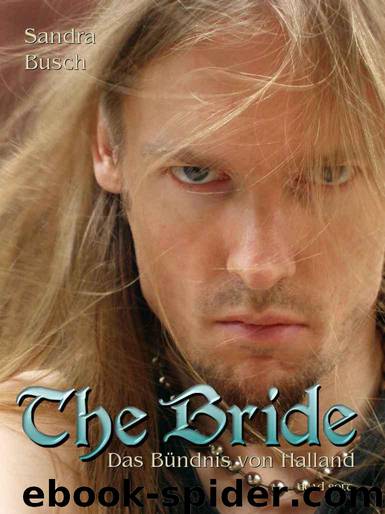 The Bride - Das Bündnis von Halland (German Edition) by Busch Sandra