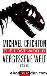 The Lost World. Vergessene Welt by Crichton Michael