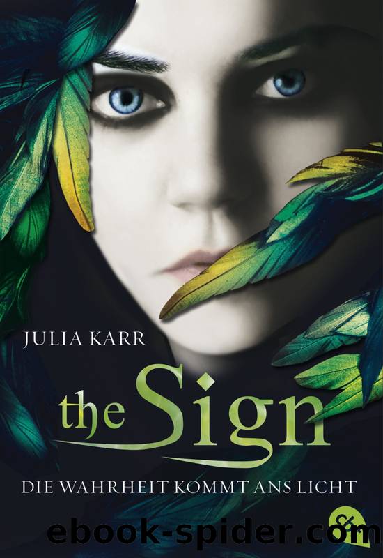 The Sign - Die Wahrheit kommt ans Licht by Karr Julia