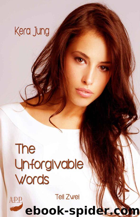 The Unvorgivable Words (2. Teil) by Kera Jung