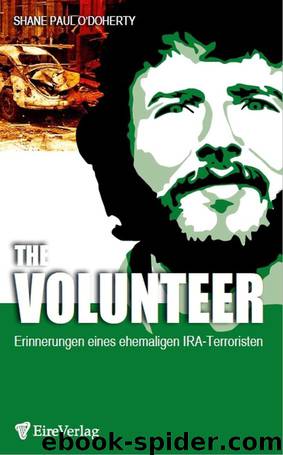 The Volunteer. Erinnerungen eines ehemaligen IRA-Terroristen (German Edition) by O'Doherty Shane