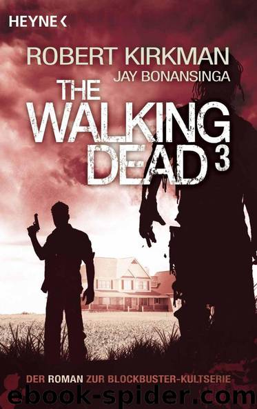 The Walking Dead 3: Roman (German Edition) by Kirkman Robert & Bonansinga Jay