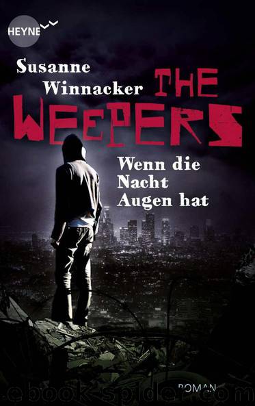 The Weepers - Wenn die Nacht Augen hat: Band 2 - Roman (German Edition) by Winnacker Susanne