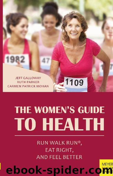 The Women’s Guide to Health by Jeff Galloway Ruth Parker & Carmen Patrick Mohan