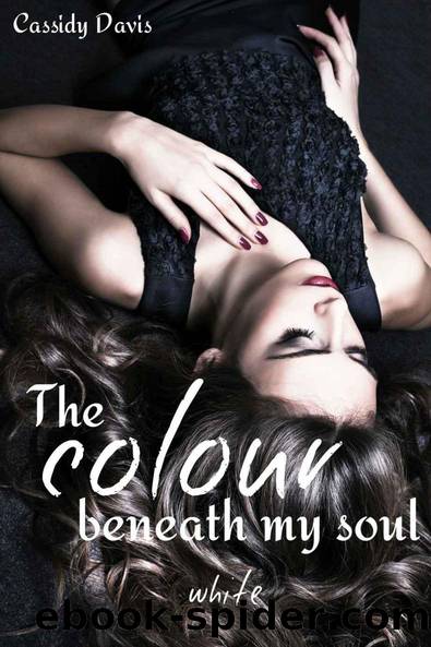 The colour beneath my soul - white by Cassidy Davis