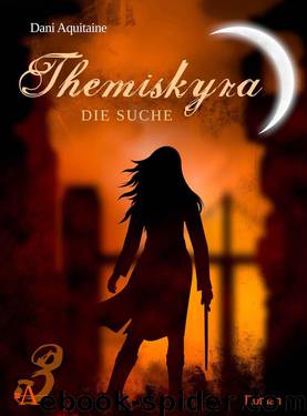 Themiskyra 03 - Die Suche by Aquitaine Dani