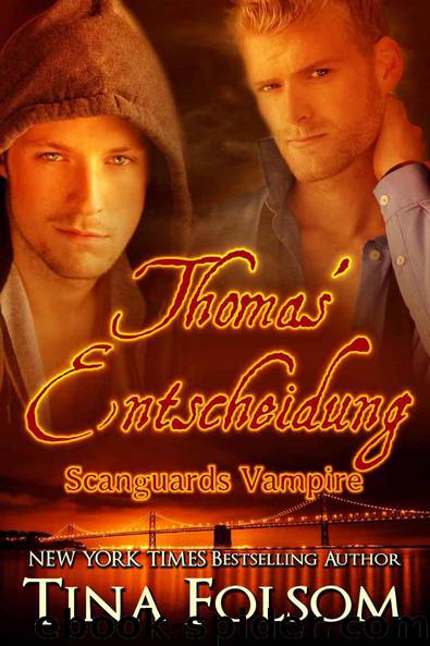 Thomas' Entscheidung (Scanguards Vampire - Buch 8) by Folsom Tina