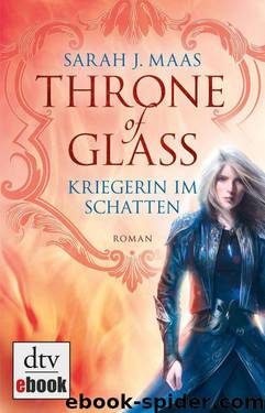 Throne of Glass - Kriegerin im Schatten: Roman (German Edition) by Maas Sarah