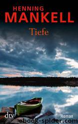 Tiefe by Mankell Henning