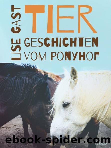 Tiergeschichten vom Ponyhof by Lise Gast