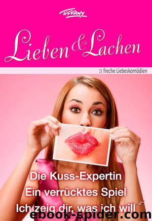 Tiffany Lieben & Lachen Band 0013 (German Edition) by Finch Carol & Gabriel Kristin