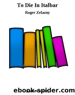 To Die In Italbar by Roger Zelazny