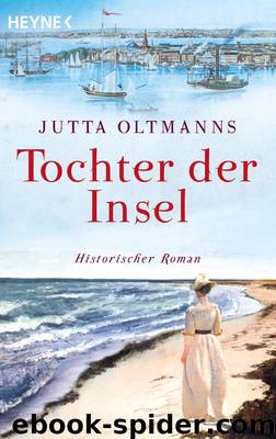 Tochter der Insel - Historischer Roman by Jutta Oltmanns