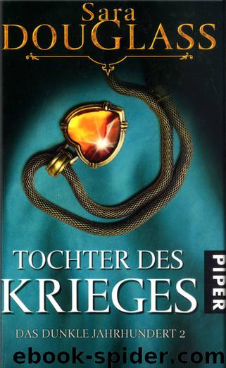 Tochter des Krieges by Sara Douglass