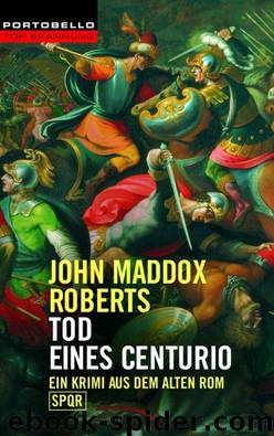 Tod Eines Centurio by John Maddox Roberts