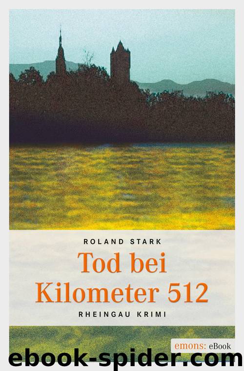 Tod bei Kilometer 512 - Rheingau Krimi by emons Verlag