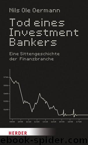 Tod eines Investmentbankers - eine Sittengeschichte der Finanzbranche by Herder